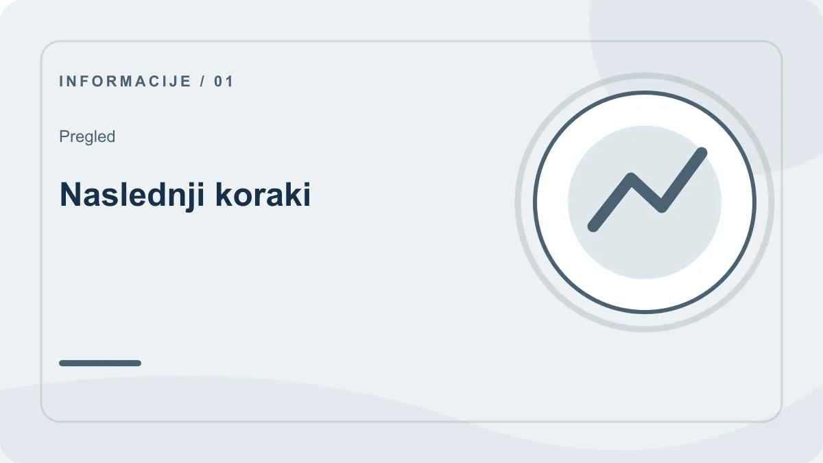 Pogoji uporabe: pregled – Naslednji koraki