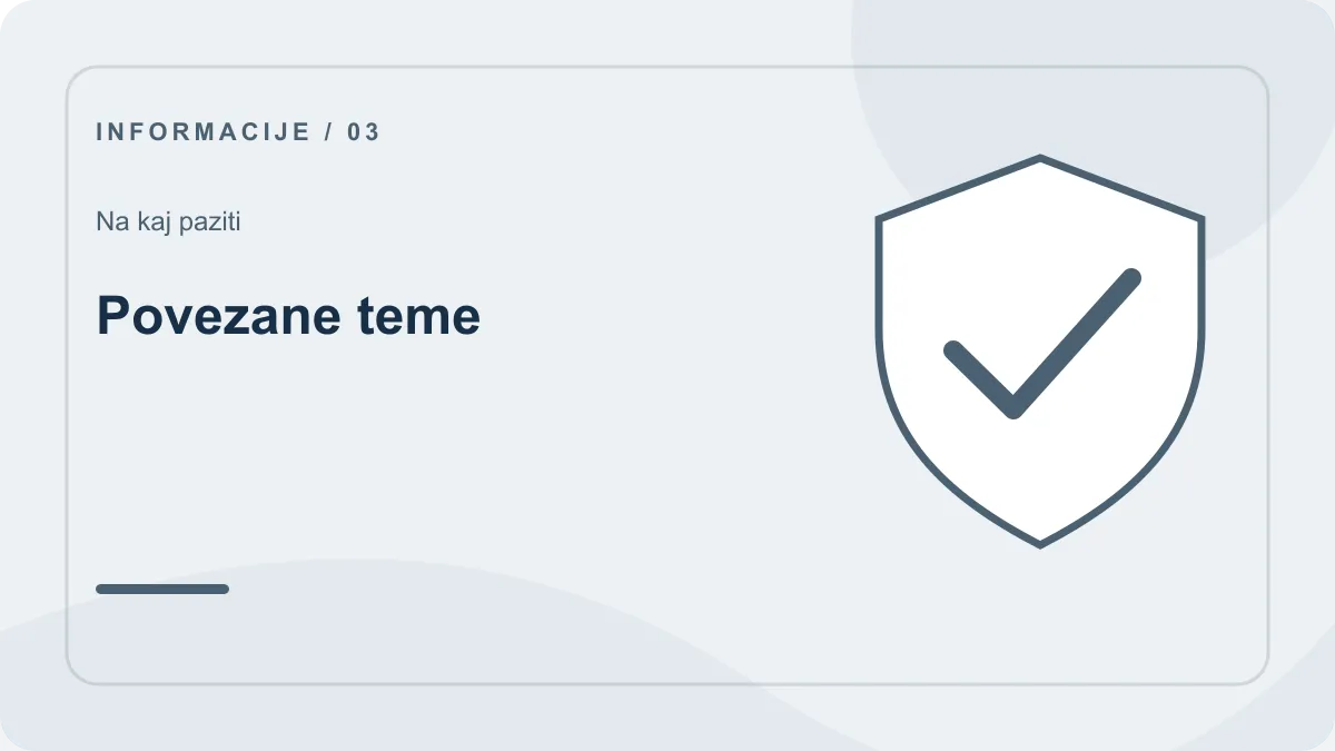 Pogoji uporabe: preverjanje – Povezane teme