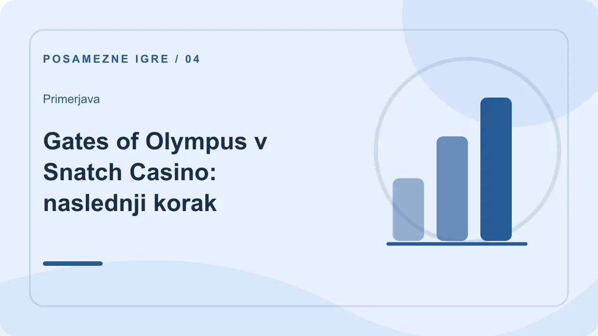 Gates of Olympus v Snatch Casino: primerjava – Gates of Olympus v Snatch Casino: naslednji korak