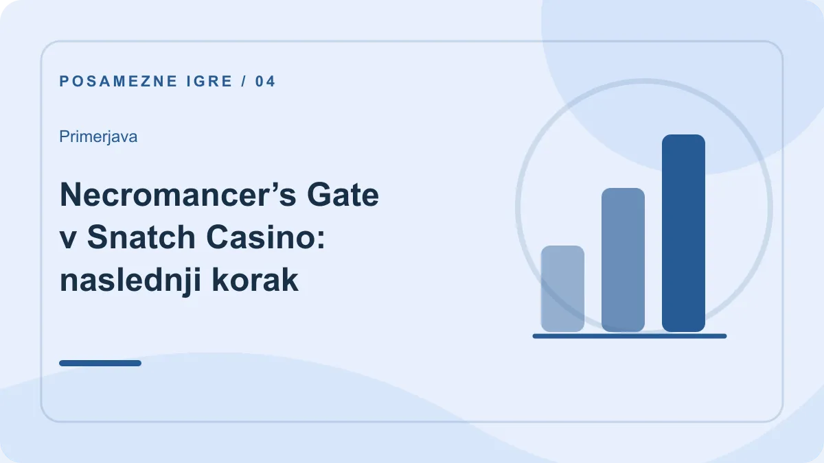 Necromancer’s Gate v Snatch Casino: primerjava – Necromancer’s Gate v Snatch Casino: naslednji korak